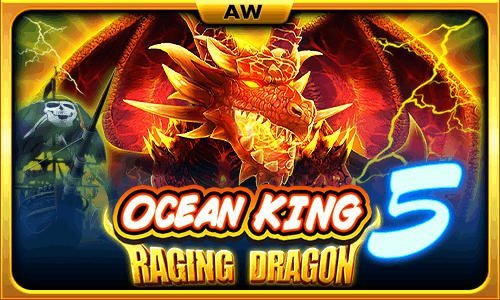 Ocean King 5 Raging Dragon